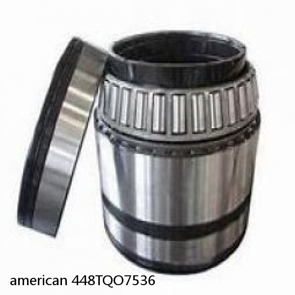 american 448TQO7536 FOUR ROW TQO TAPERED ROLLER BEARING