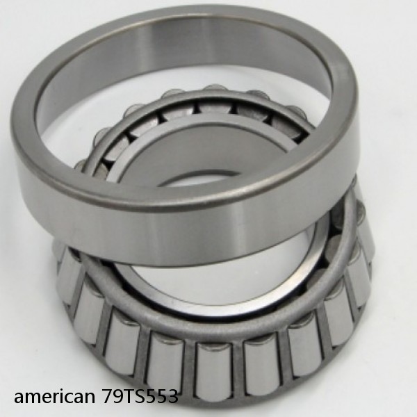 american 79TS553 SINGLE ROW TAPERED ROLLER BEARING