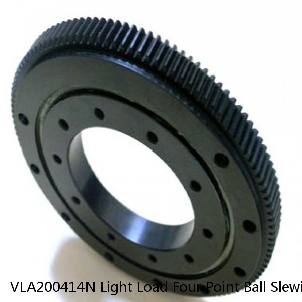 VLA200414N Light Load Four Point Ball Slewing Bearing