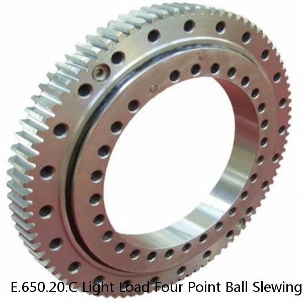 E.650.20.C Light Load Four Point Ball Slewing Bearing