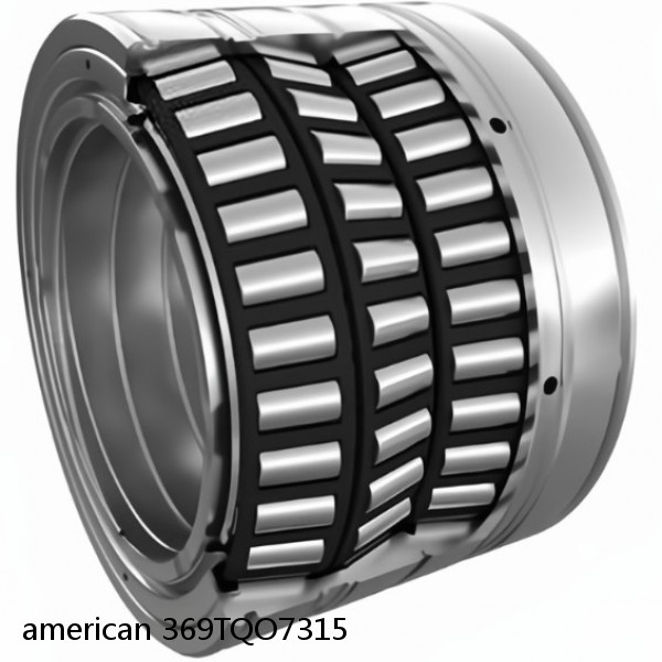 american 369TQO7315 FOUR ROW TQO TAPERED ROLLER BEARING