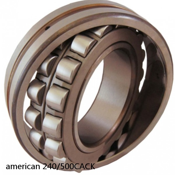 american 240/500CACK SPHERICAL ROLLER BEARING