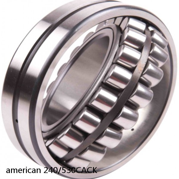 american 240/530CACK SPHERICAL ROLLER BEARING