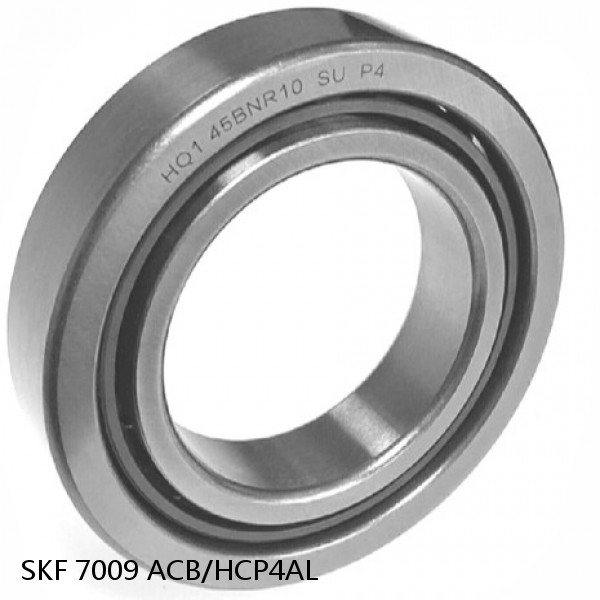 7009 ACB/HCP4AL SKF High Speed Angular Contact Ball Bearings