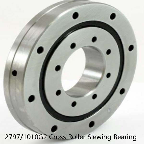 2797/1010G2 Cross Roller Slewing Bearing