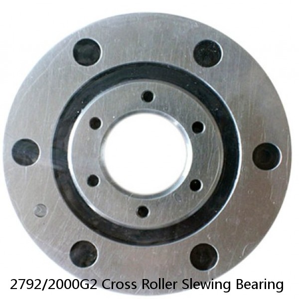 2792/2000G2 Cross Roller Slewing Bearing